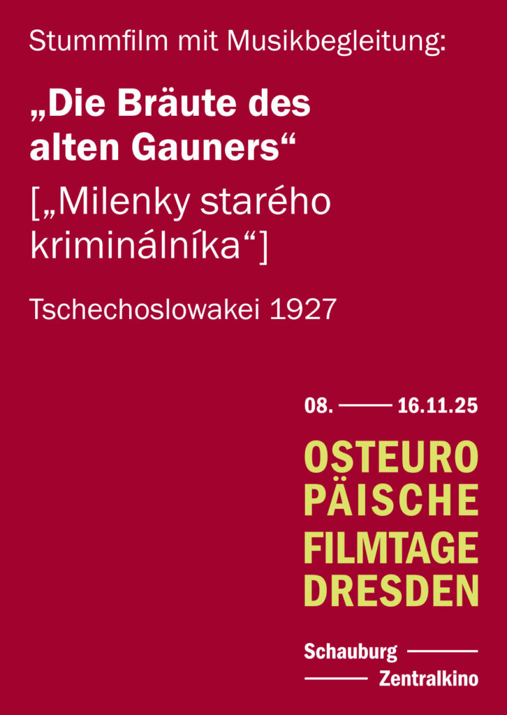 Die Bräute des alten Gauners – Milenky starého kriminálníka
Tschechoslowakei 1927
